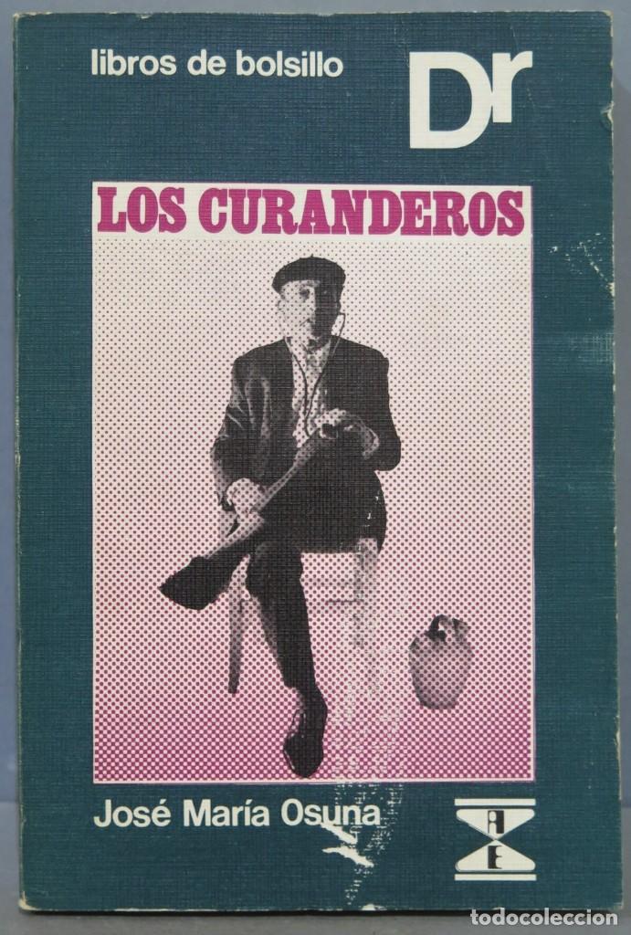 Libros de segunda mano: LOS CURANDEROS. JOS&Eacute; MAR&Iacute;A OSUNA - Foto 1