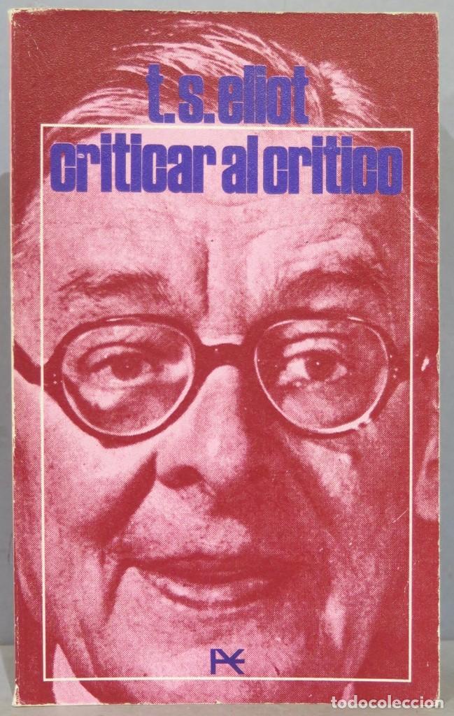 Libros de segunda mano: CRITICAR AL CRITICO. ELIOT - Foto 1