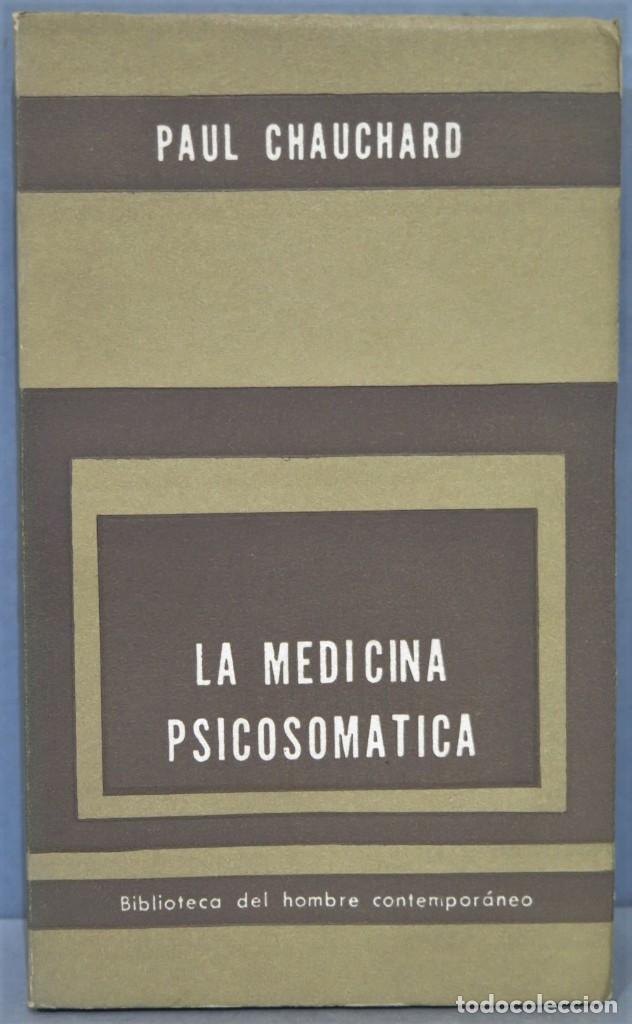 Libros de segunda mano: LA MEDICINA PSICOSOMATICA. PAUL CHAUCHARD: - Foto 1