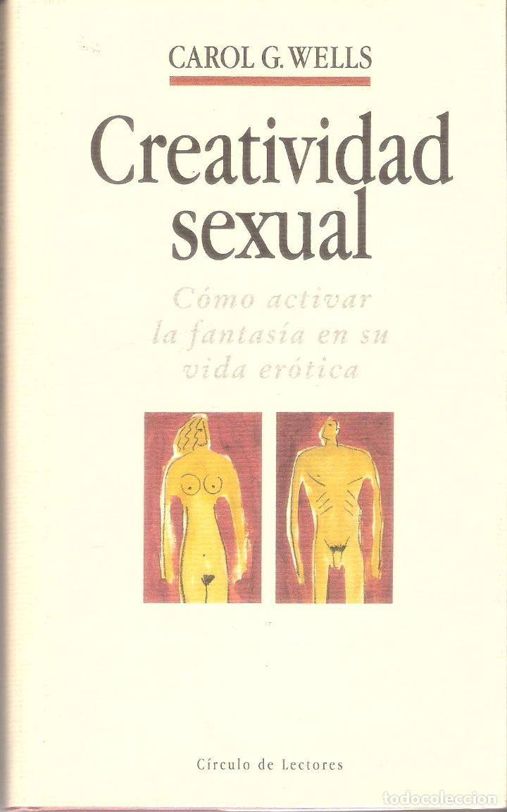 Libros de segunda mano: CREATIVIDAD SEXUAL - CAROL G. WELLS - Foto 1