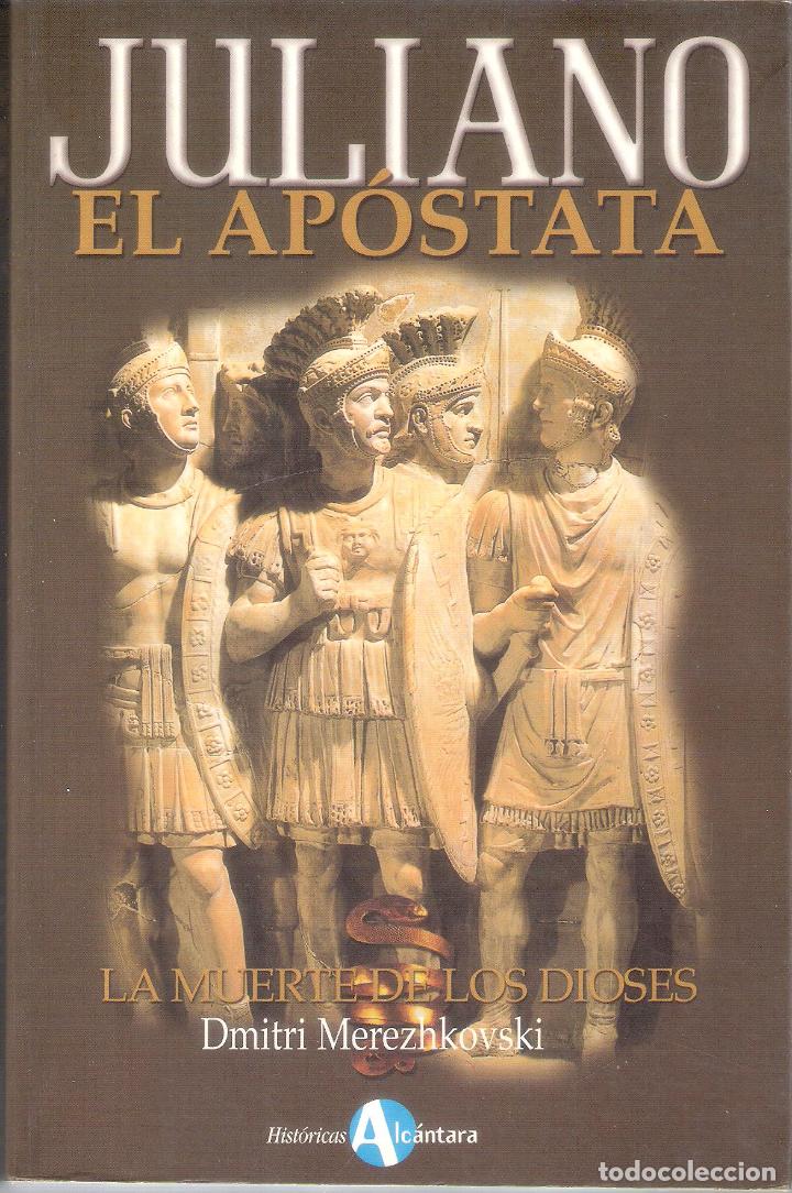 Libros de segunda mano: JULIANO EL APOSTATA. LA MUERTE DE LOS DIOSES - DMITRI MEREZHKOVSKI - Foto 1