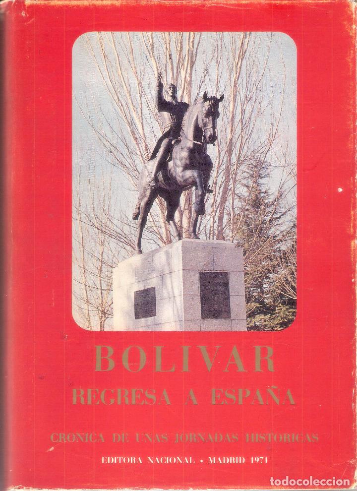 Libros de segunda mano: BOLIVAR REGRESA A ESPA&Ntilde;A. - EDITORA NACIONAL - Foto 1