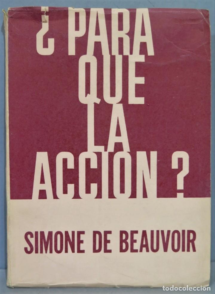 Libros de segunda mano: &iquest;PARA QUE LA ACCION?. BEAUVOIR - Foto 1