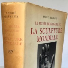 Libros de segunda mano: LE MUSÉE IMAGINAIRE DE LA SCULPTURE MONDIALE. - MALRAUX, ANDRÉ.
