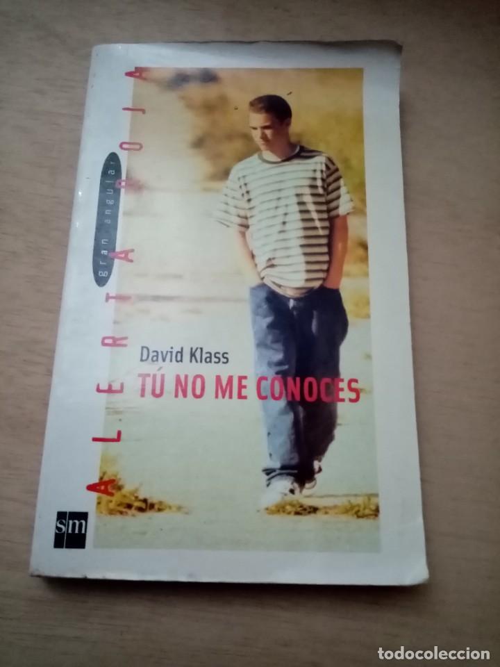 Libros de segunda mano: T&Uacute; NO ME CONOCES. DAVID KLASS. EST1B6 - Foto 1