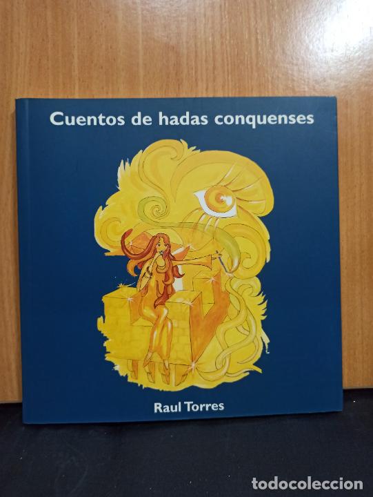 Libros de segunda mano: LIBRO CUENCA CUENTOS DE HADAS CONQUENSES RAUL TORRES - Foto 1
