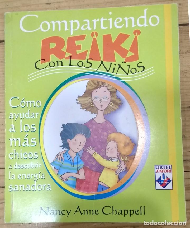 Libros de segunda mano: COMPARTIENDO REIKI CON LOS NI&Ntilde;OS - NANCY ANNE CHAPPELL - Foto 1