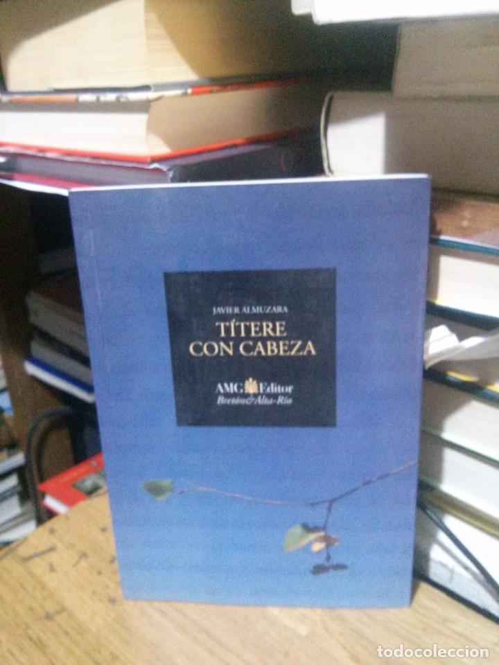 Libros de segunda mano: T&Iacute;TERE CON CABEZA, JAVIER ALMUZARA, ED. AMG - Foto 1