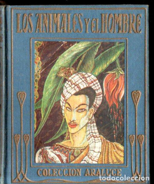 Libros de segunda mano: LOS ANIMALES Y EL HOMBRE (ARALUCE, 1943) - Foto 1