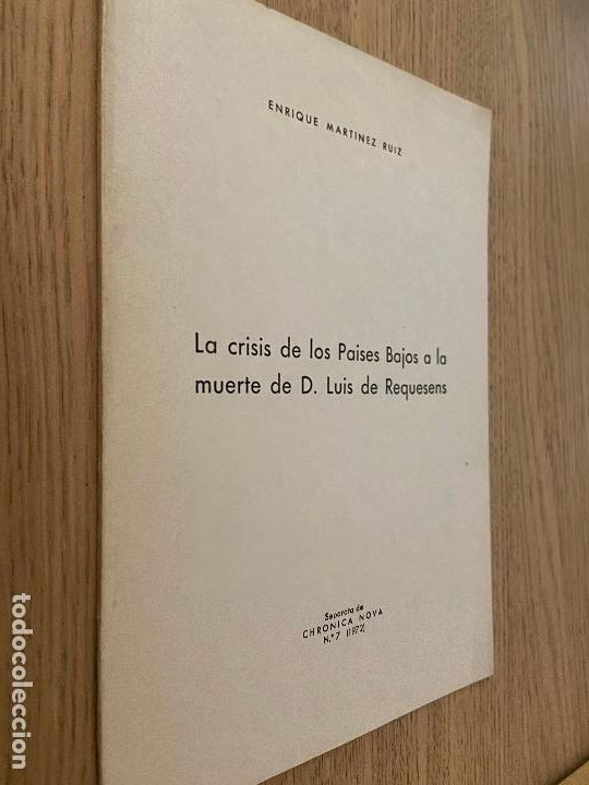 Gebrauchte B&uuml;cher: ENRIQUE MARTINZ RUIZ - LA CRISIS DE LOS PAISES BAJOS A LA MUERTE DE D- LUIS DE REQUESENS 1972