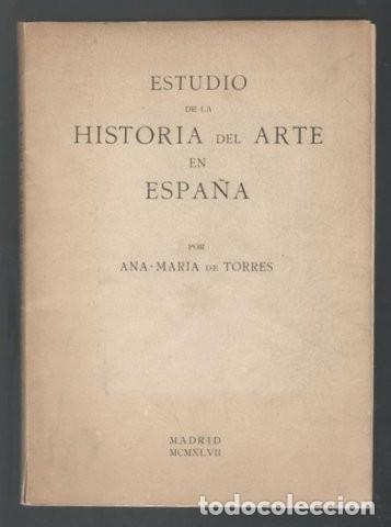 Libros de segunda mano: TORRES, Ana M&ordf; de: ESTUDIO DE LA HISTORIA DEL ARTE EN ESPA&Ntilde;A.