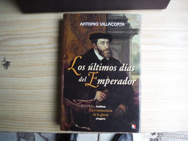 Libros de segunda mano: VILLACORTA, Antonio - LOS ULTIMOS DIAS DEL EMPERADOR