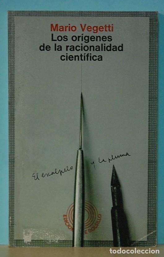 Libros de segunda mano: LMV - MARIO VEGETTI. LOS ORIGENES DE LA RACIONALIDAD CIENTIFICA. 1981 - Foto 1