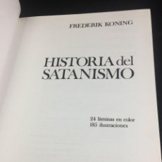 Libros de segunda mano: HISTORIA DEL SATANISMO. FREDERIK KONING. BRUGUERA 1975. 1ª ED. FOTOS COLOR MUY ILUSTRADO. Lote 240910455