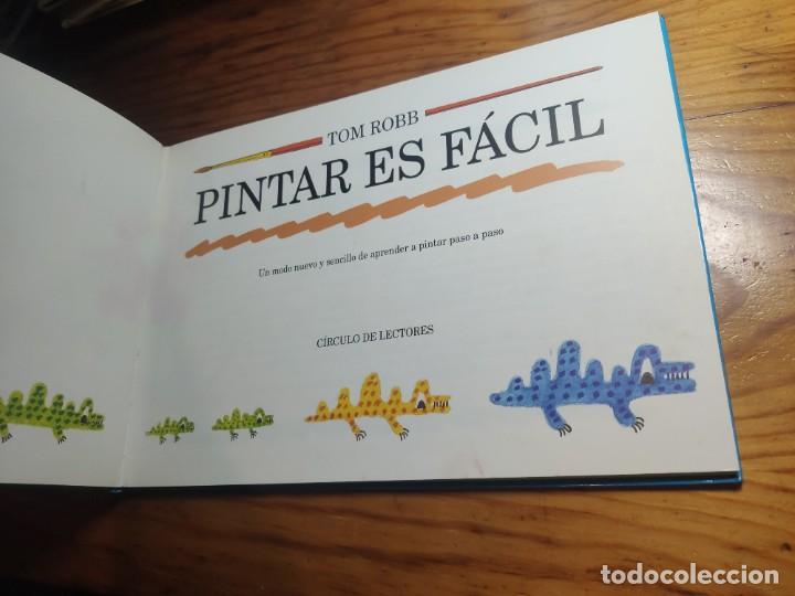 Libros de segunda mano: PINTAR ES F&Aacute;CIL. ROBB, TOM. - Foto 2
