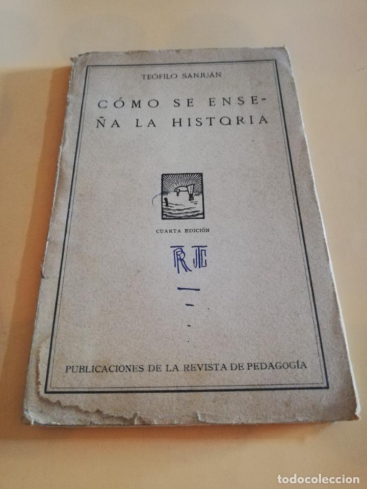 Libri di seconda mano: COMO SE ENSE&Ntilde;A LA HISTORIA. TEOFILO SANJUAN. 4&ordf; EDICION. PUBLICACIONES PEDAGOGIA. 1932. PAG. 46.