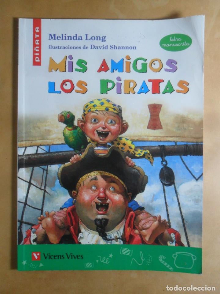 Libros de segunda mano: MIS AMIGOS LOS PIRATAS - VICENS VIVES - 2011 - Foto 1