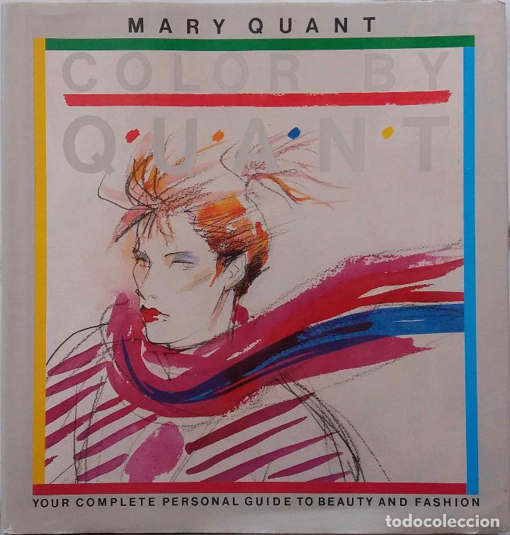 Libros de segunda mano: MARY QUANT, COLOR BY QUANT. COMPLETE PERSONAL GUIDE TO BEAUTY AND FASHION. M QUANT & F GREEN. LIBRO