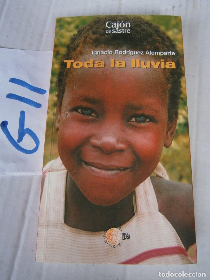 Libros de segunda mano: TODA LA LLUVIA - IGNACIO RODRIGUEZ - Foto 1