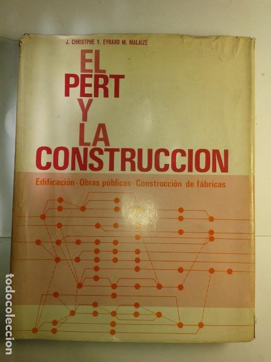 Libros de segunda mano: EL PERT Y LA CONSTRUCCI&Oacute;N EDIFICACI&Oacute;N / OBRAS P&Uacute;BLICAS / F&Aacute;BRICAS 1972 J. CHRISTPHE y E. M. MALAIZ&Eacute; - Foto 1
