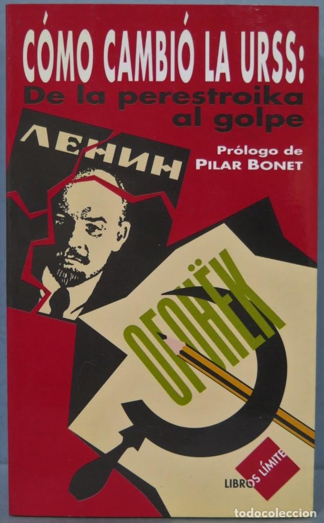 Libros de segunda mano: COMO CAMBIO LA URSS. DE LA PERESTROIKA AL GOLPE - Foto 1