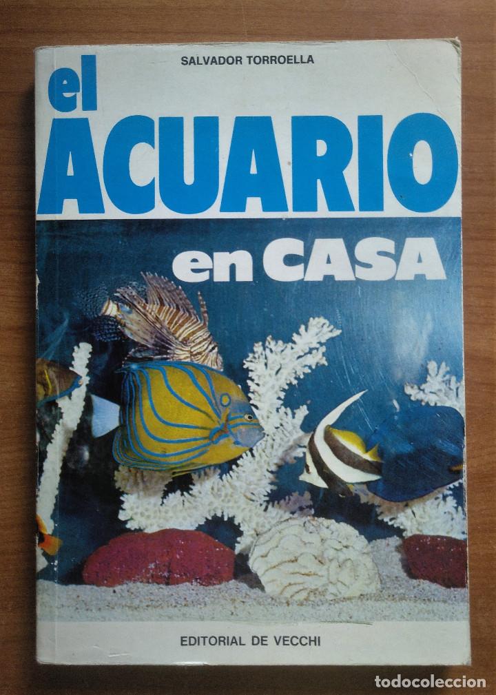 Libros de segunda mano: El Acuario en casa, Torroella, Ed. de Vecchi, 1976 - Foto 1
