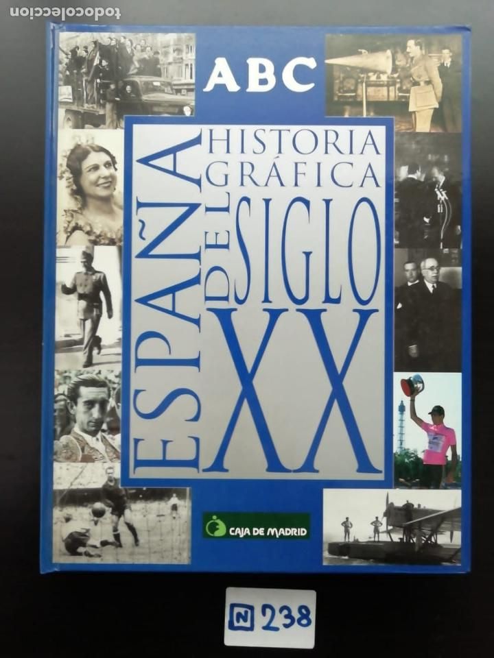 Libros de segunda mano: Espa&ntilde;a Historia Gr&aacute;fica Del Siglo XX - Foto 1