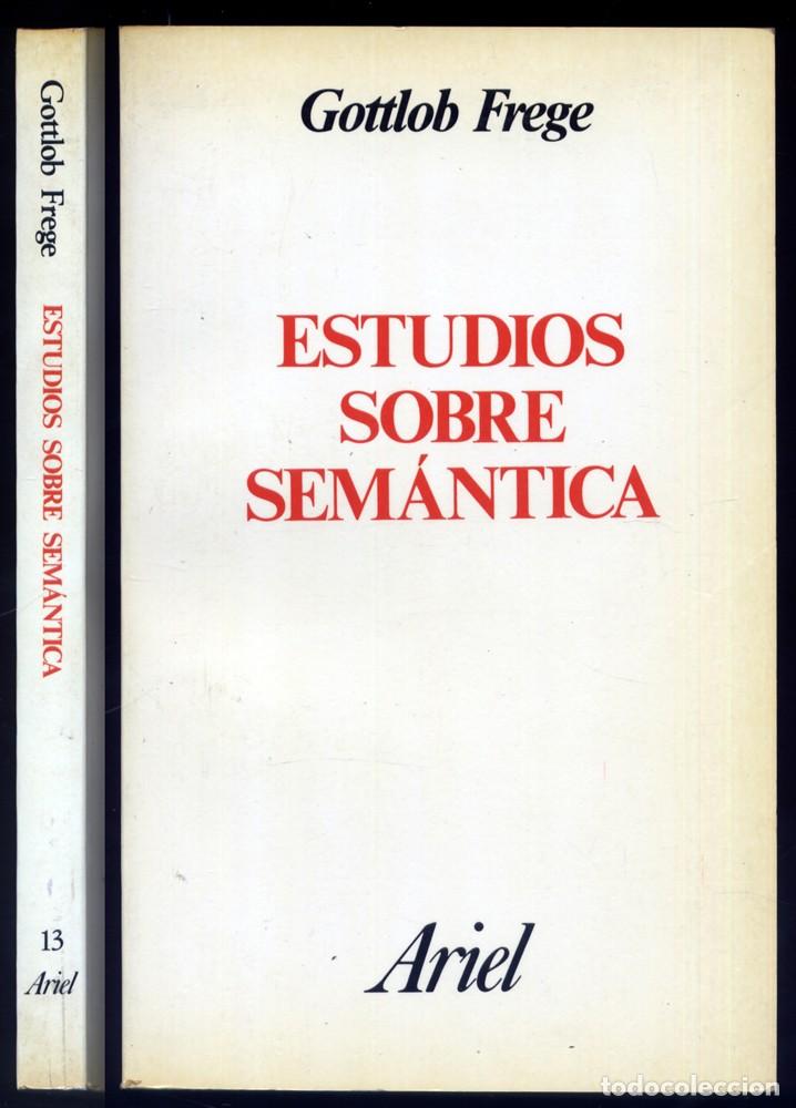 Libros de segunda mano: FREGE, Gottlob. Estudios sobre Sem&aacute;ntica. 1984. - Foto 1