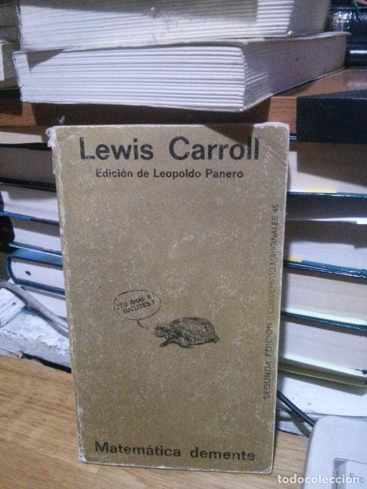 Libros de segunda mano: MATEM&Aacute;TICA DEMENTE, LEWIS CARROLL, ED. TUSQUETS - Foto 1