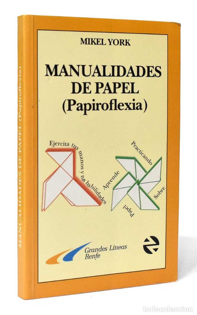 Libros de segunda mano: Manualidades de papel (Papiroflexia) - Mikel York - Foto 1