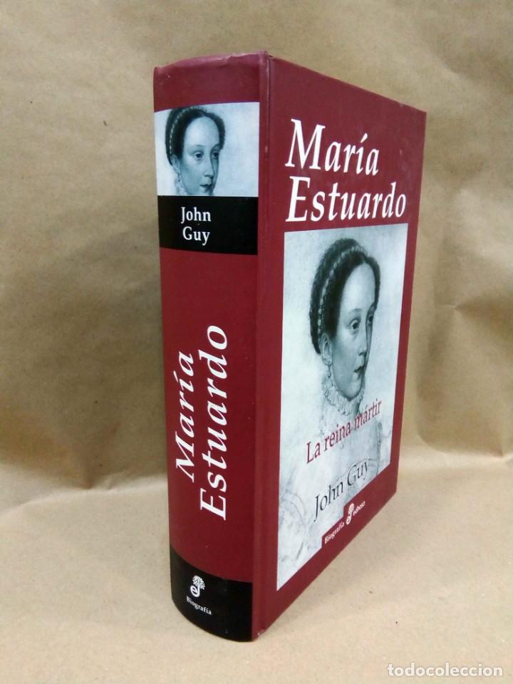 Libros de segunda mano: JOHN GUY - MAR&Iacute;A ESTUARDO. LA REINA M&Aacute;RTIR. EDHASA, 2014. - Foto 2