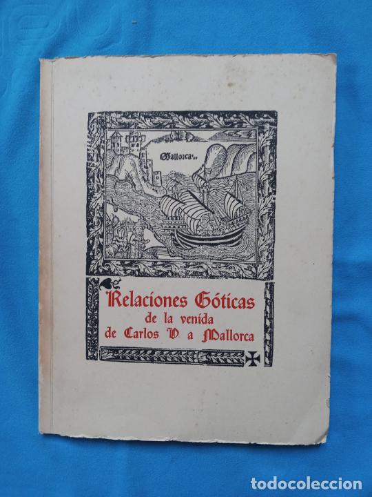 Libros de segunda mano: Relaciones G&oacute;ticas de la venida de Carlos V a Mallorca - Foto 1