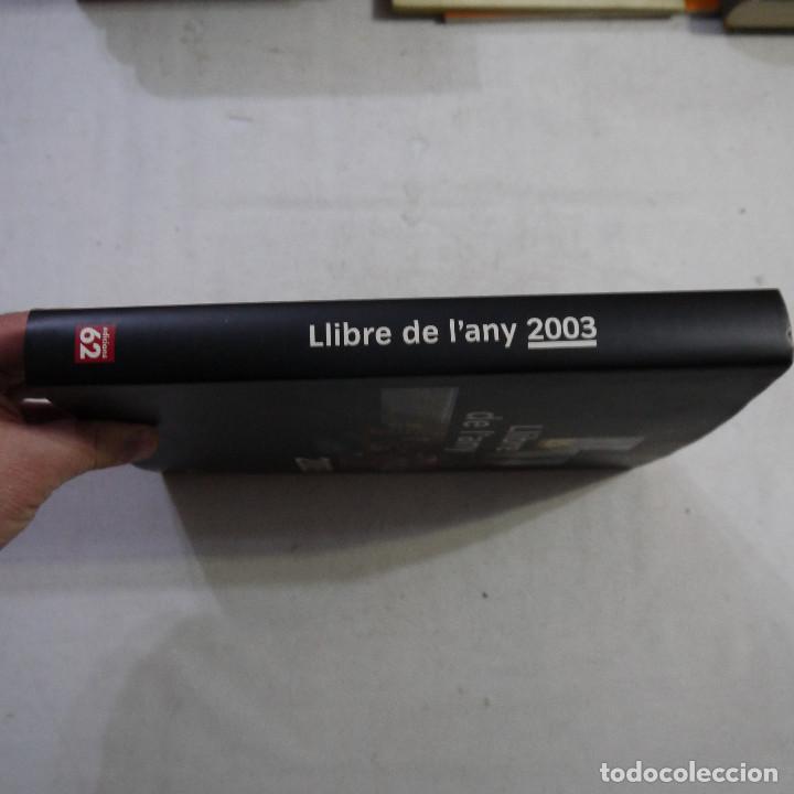Libros de segunda mano: LLIBRE DE LANY 2003 - EDICIONS 62 - 2004 - 1.&ordf; EDICION - CATALAN - Foto 24