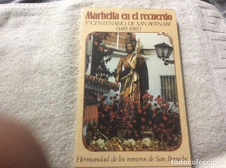 Livres d'occasion: MARBELLA en el recuerdo : V Centenario de San Bernab&eacute; (1485-1985), Hermandad de los Romeros