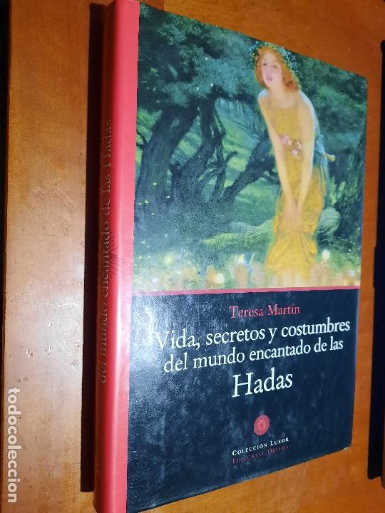 Libri di seconda mano: VIDA, SECRETOS Y COSTUMBRES DEL MUNDO ENCANTADO DE LAS HADAS. TERESA MARTIN. TAPA DURA. BUEN ESTADO