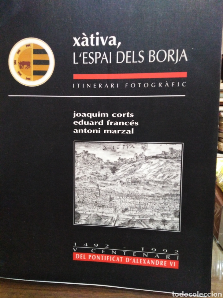 Libros de segunda mano: XATIVA L' ESPAI DELS BORJA-ITINERARI FOTOGRAFIC-JOAQUIM CORTS-1994