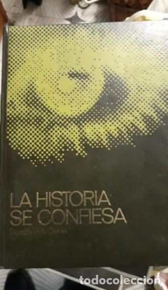 Libros de segunda mano: LA HISTORIA SE CONFIESA..DE LA CIERVA - Foto 1