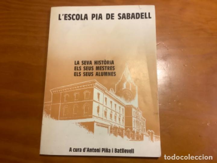 Libros de segunda mano: LIBRO L ESCOLA PIA DE SABADELL - Foto 1