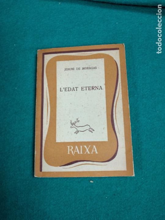 Libros de segunda mano: JERONI DE MORAGAS. LEDAT ETERNA. RAIXA. EDITORIAL MOLL 1959. - Foto 1
