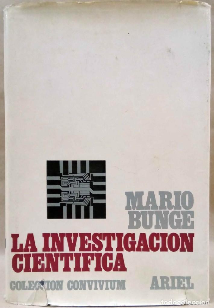 Libros de segunda mano: MARIO BUNGE - LA INVESTIGACI&Oacute;N CIENT&Iacute;FICA. ARIEL, 1973. - Foto 1