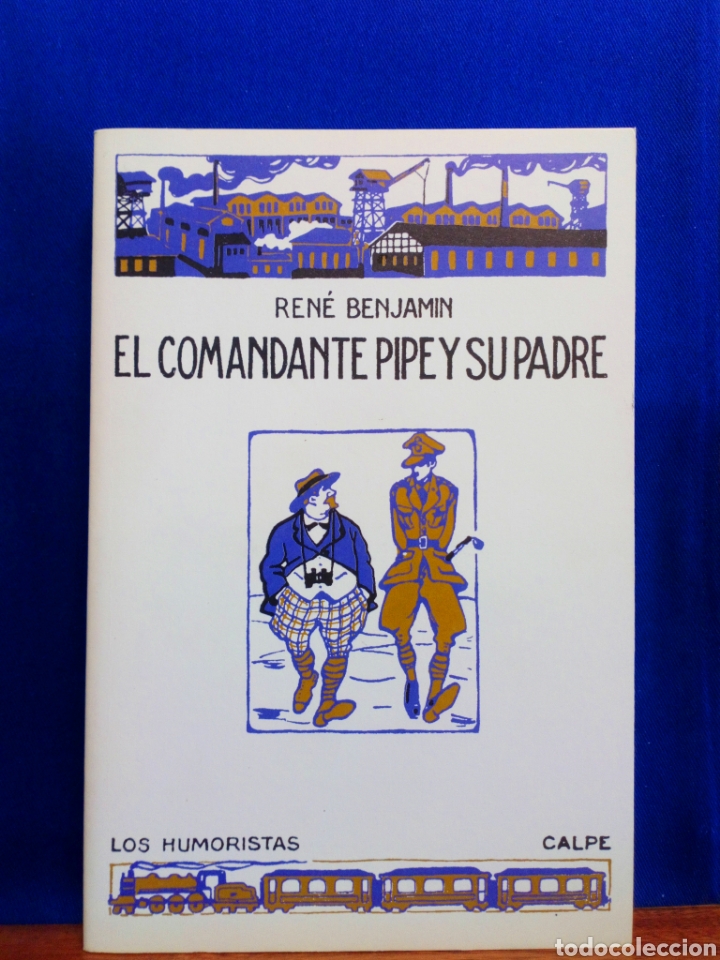Libros de segunda mano: El comandante pipe y su padre. Ren&eacute; Benjam&iacute;n. Como nuevo - Foto 1