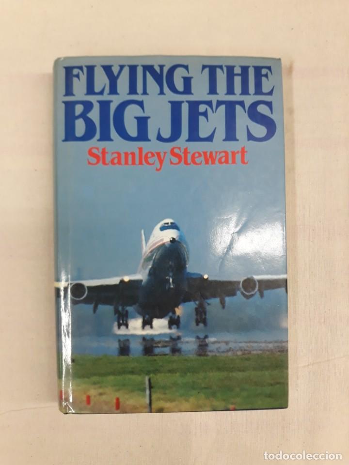 Libros de segunda mano: STEWART, STANLEY. FLYING THE BIG JETS - Foto 1