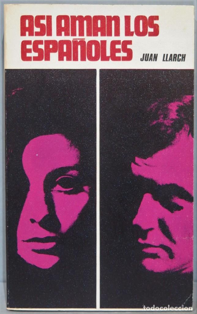 Libros de segunda mano: AS&Iacute; AMAN LOS ESPA&Ntilde;OLES. LLARCH - Foto 1