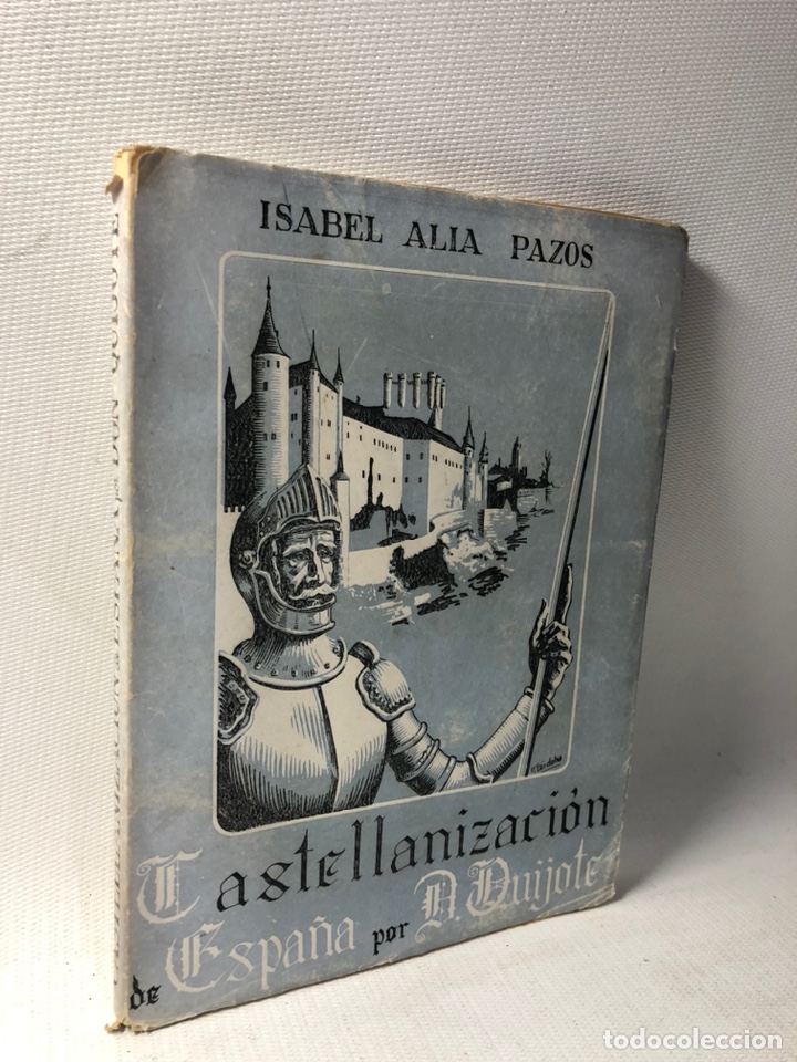 Gebrauchte B&uuml;cher: CASTELLANIZACION DE ESPA&Ntilde;A POR DON QUIJOTE &middot;&middot;&middot; ISABEL ALIA PAZOS &middot;&middot; 1951
