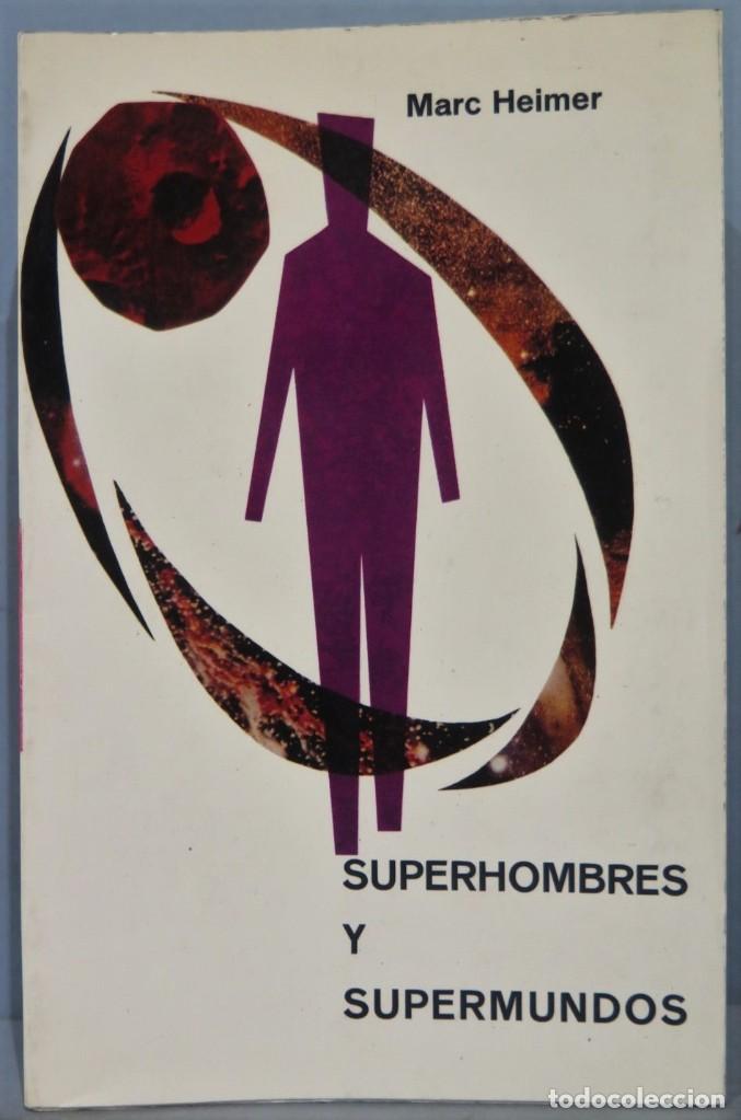 Libros de segunda mano: SUPERHOMBRES Y SUPERMUNDOS. MARC HEIMER - Foto 1