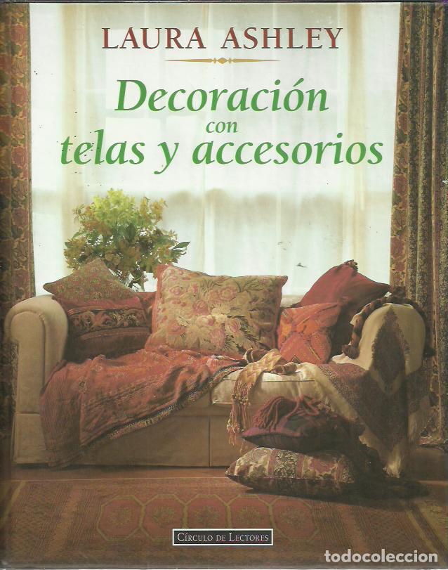 Gebrauchte B&uuml;cher: Laura Ashley-Decoraci&oacute;n con telas y accesorios.Circulo de Lectores.1998.