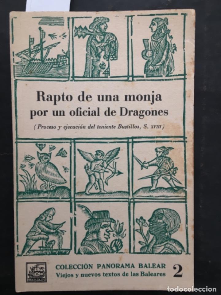 Libros de segunda mano: RAPTO DE UNA MONJA POR UN OFICIAL DE DRAGONES, PROCESO Y EJECUCION DEL TENIENTE BUSTILLOS XVIII