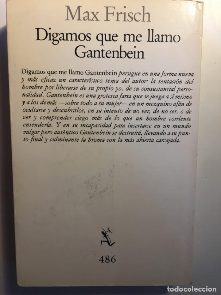 Libros de segunda mano: DIGAMOS QUE ME LLAMO GANTENBEIN. MAX FRISCH - Foto 2