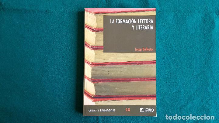 Libros de segunda mano: LIBRO LA FORMACION LECTORA Y LITERARIA (2015) JOSEP BALLESTER - EDIT. GRAO - Foto 1