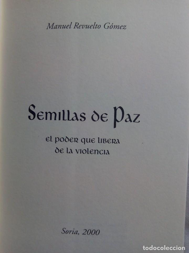 Libros de segunda mano: SEMILLAS DE PAZ. EL PODER QUE LIBERA DE LA VIOLENCIA / MANUEL REVUELTO G&Oacute;MEZ - Foto 6
